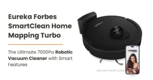 Eureka Forbes SmartClean Home Mapping Turbo Review