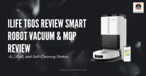 ILIFE T60s Review Smart Robot Vacuum & Mop Review