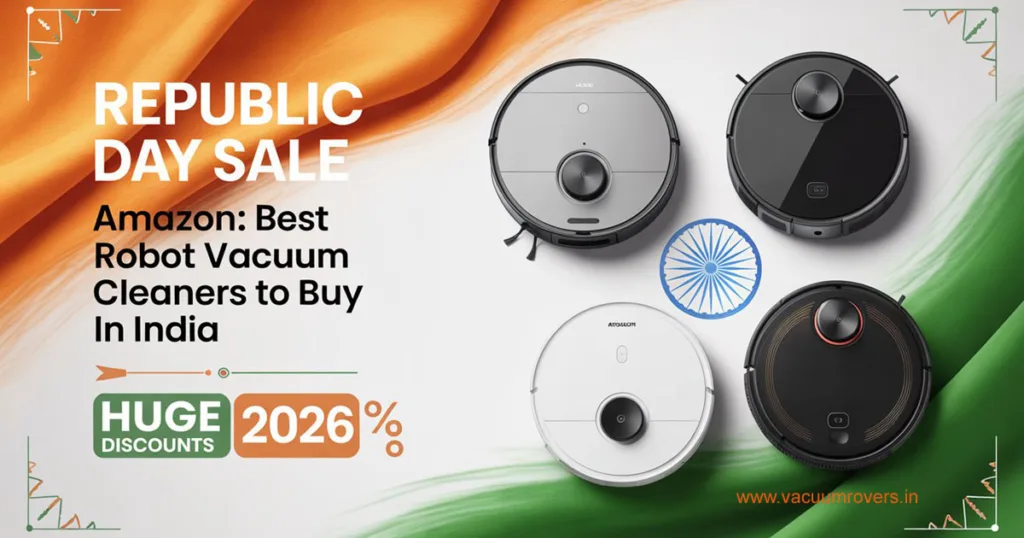 Best Amazon Republic Day Sale 2026 Robot Vacuum Deals