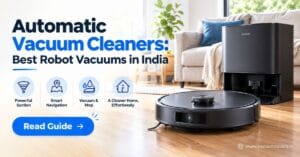Automatic Vacuum Cleaners Best Robot Vacuums in India